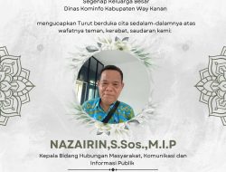 BERITA DUKA: Kabid Humas Kominfo Way Kanan, Nazairin, S.Sos., M.I.P., Berpulang ke Rahmatullah